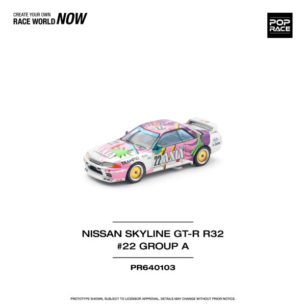 PR640103 10 Pop Race 1/64 Nissan Skyline Gt-R R32 #22 Group A PR640103